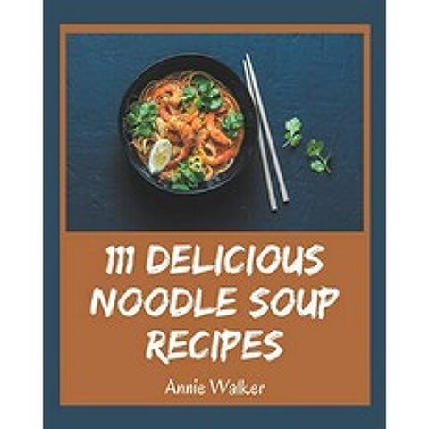 111 맛있는 국수 요리법 : 국수 요리 책으로 매일 즐기세요!, 단일옵션