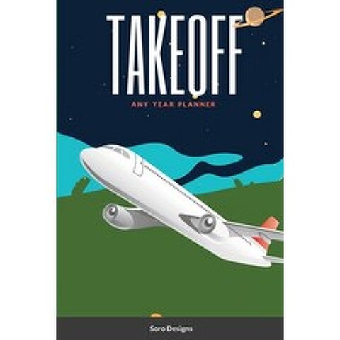 (영문도서) Take Off: Any Year Planner Paperback, Lulu.com, English, 9781312387324