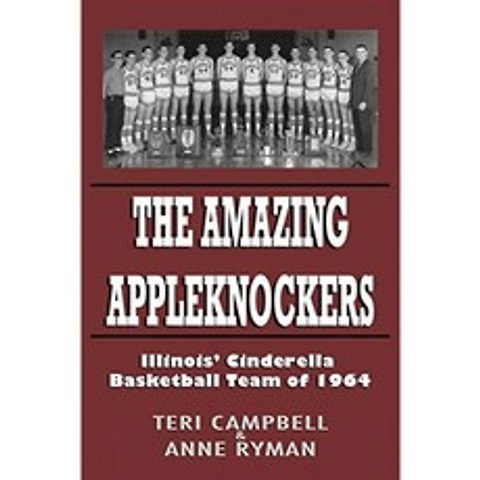 놀라운 Appleknockers : 1964 년 일리노이의 신데렐라 농구 팀, 단일옵션
