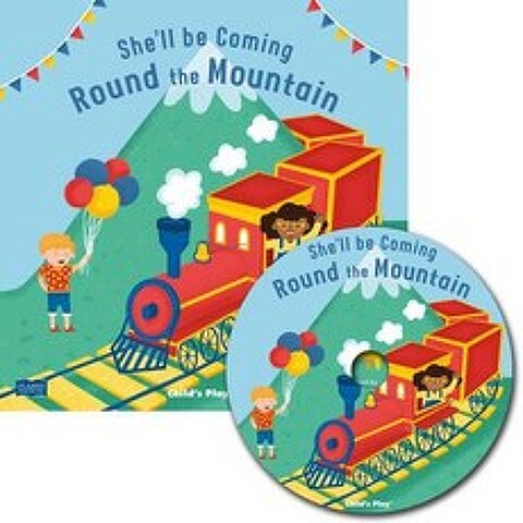 (영문도서) Shell Be Coming round the Mountain [With CD (Audio)], Childs Play International