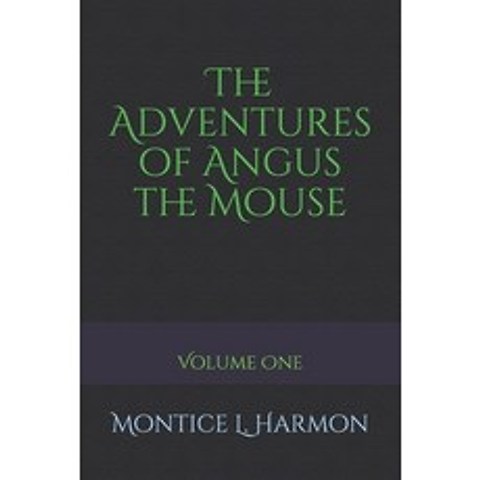 The Adventures of Angus the Mouse Paperback, Bosswriterpublishing, English, 9782525372657