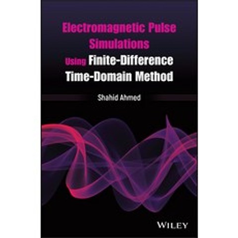 Electromagnetic Pulse Simulations Using Finite-Difference Time-Domain Method Hardcover, Wiley, English, 9781119526179