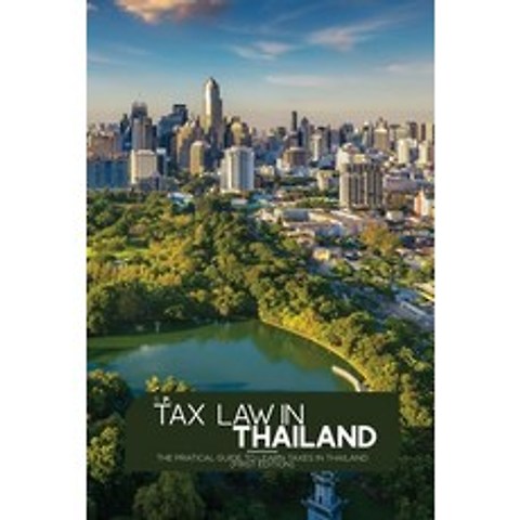 (영문도서) Tax Law in Thailand: The pratical guide to learn taxes in Thailand (First Edition) Paperback, Sp Publications Inc., English, 9781802738230