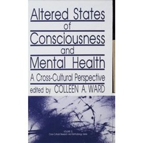 Altered States of Consciousness and Mental Health: A Cross-Cultural Perspective Hardcover, Sage Publications, Inc, English, 9780803932777