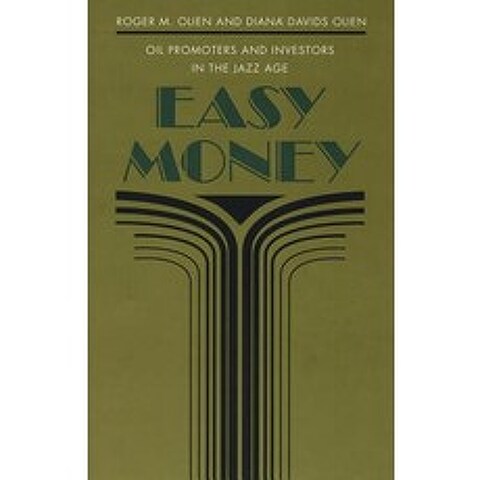 (영문도서) Easy Money: Oil Promoters and Investors in the Jazz Age Paperback, University of North Carolin..., English, 9780807842911