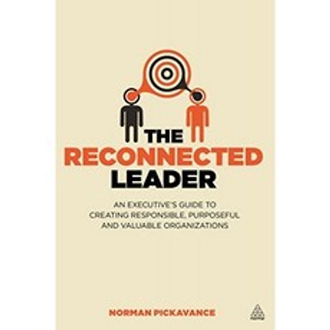 Reconnected Leader : 책임감 있고 목적이 있으며 가치있는 조직을 만들기위한 경영진 가이드, 단일옵션