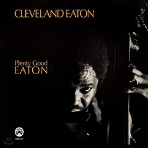 Cleveland Eaton (클리브랜드 이턴) - Plenty Good Eaton [LP], Real Gone Music (USA), 음반/DVD