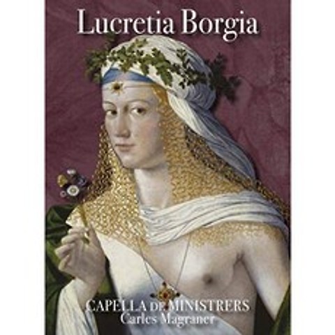 Lucretia Borgia-장관의 예배당, 단일옵션