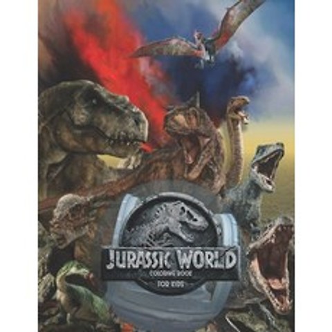 (영문도서) Jurassic World Coloring Book for Kids: 50 Jurassic World Coloring Pages For Kids Will Enjoy. Found I... Paperback, Independently Published