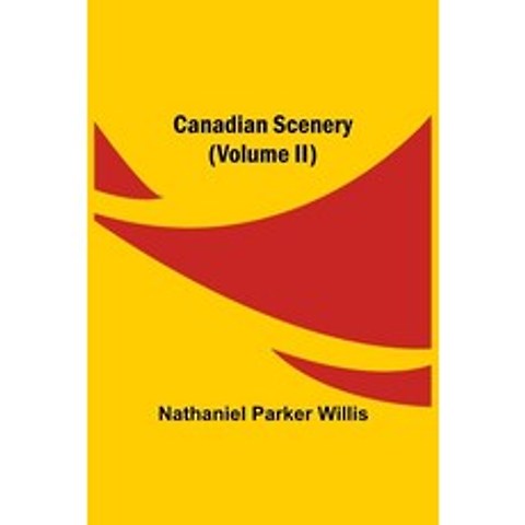 (영문도서) Canadian Scenery (Volume II) Paperback, Alpha Edition, English, 9789354596186