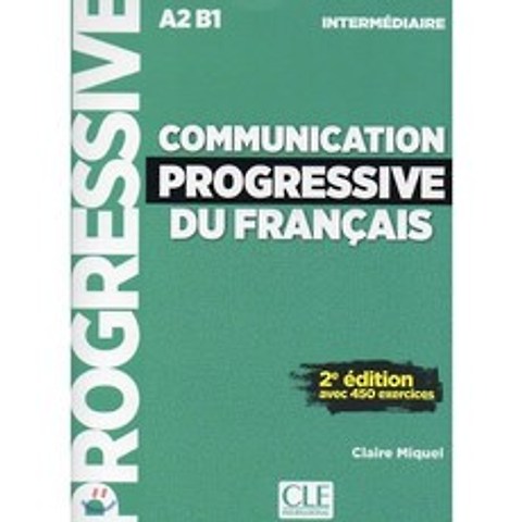 Communication Progressive du francais Intermediaire. Livre (+CD), CLE