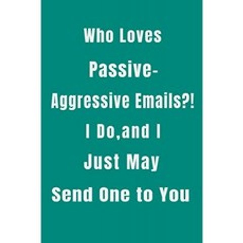 수동 공격 이메일을 좋아하는 사람은 누구입니까?! 나는 당신에게 하나를 보낼 수 있습니다 : 줄 지어 노, 단일옵션