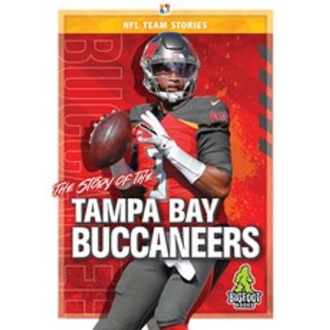 (영문도서) The Story of the Tampa Bay Buccaneers Hardcover, Bigfoot Books, English, 9781645192473