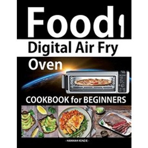 Food i Digital Air Fry Oven Cookbook for Beginners: Simple Easy and Delicious Recipes for Digital A... Paperback, Knife Ltd, English, 9781914069208