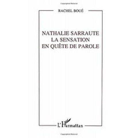 Nathalie Sarraute : 단어를 찾는 감각, 단일옵션