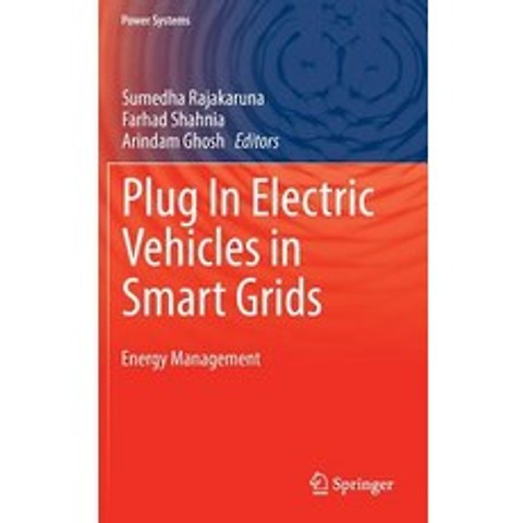 Plug in Electric Vehicles in Smart Grids: Energy Management Hardcover, Springer