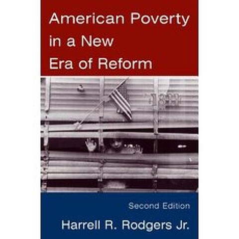 American Poverty in a New Era of Reform Hardcover, M.E. Sharpe