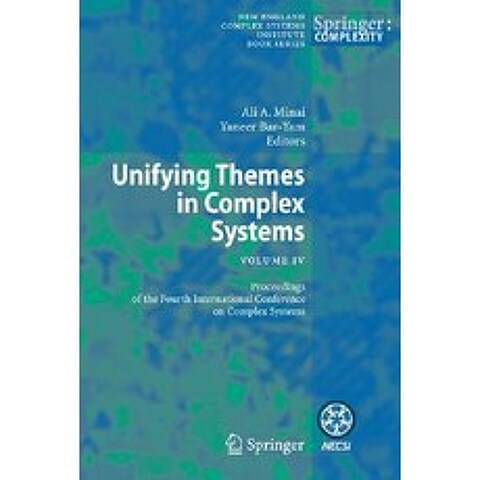 Unifying Themes in Complex Systems IV: Proceedings of the Fourth International Conference on Complex Systems Hardcover, Springer