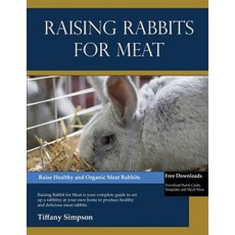 Raising Rabbits for Meat Paperback, Createspace Independent Publishing Platform