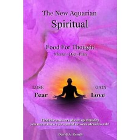 The New Aquarian Spiritual Food for Thought Diet: Lose Fear Gain Love. Find the Answers about Spiritu..., Sudio Press