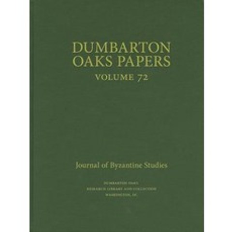 Dumbarton Oaks Papers 72 Hardcover, Dumbarton Oaks Research Library & Collection