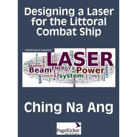 Designing a Laser for the Littoral Combat Ship Hardcover, Pagekicker Corporation