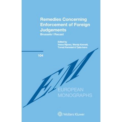 (영문도서) Remedies Concerning Enforcement of Foreign Judgements: Brussels I Recast Hardcover, Kluwer Law International, English, 9789041194169