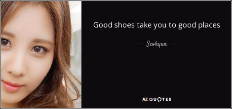 quote-good-shoes-take-you-to-good-places-seohyun-119-5-0567.jpg