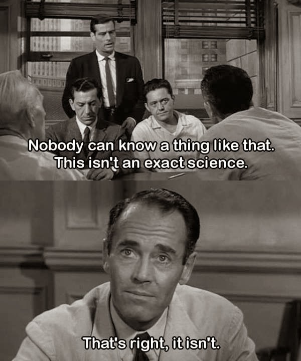 Nobody can know a thing like that This isn't an exact science.jpg