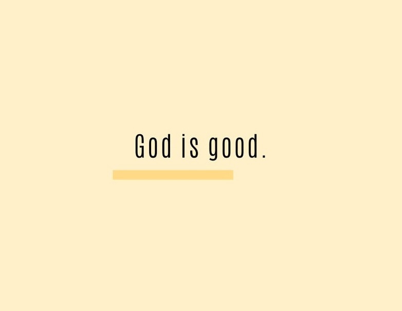 God Is Good - Instagram @faithfilledyou.jpg