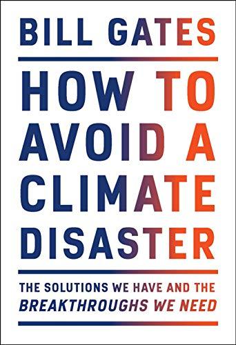 bookreview_How to Avoid a Climate Disaster- The Solutions We Have and the Breakthroughs We Need-original.jpg