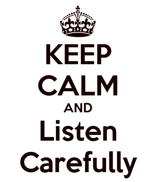 keep-calm-and-listen-carefully-5.jpg