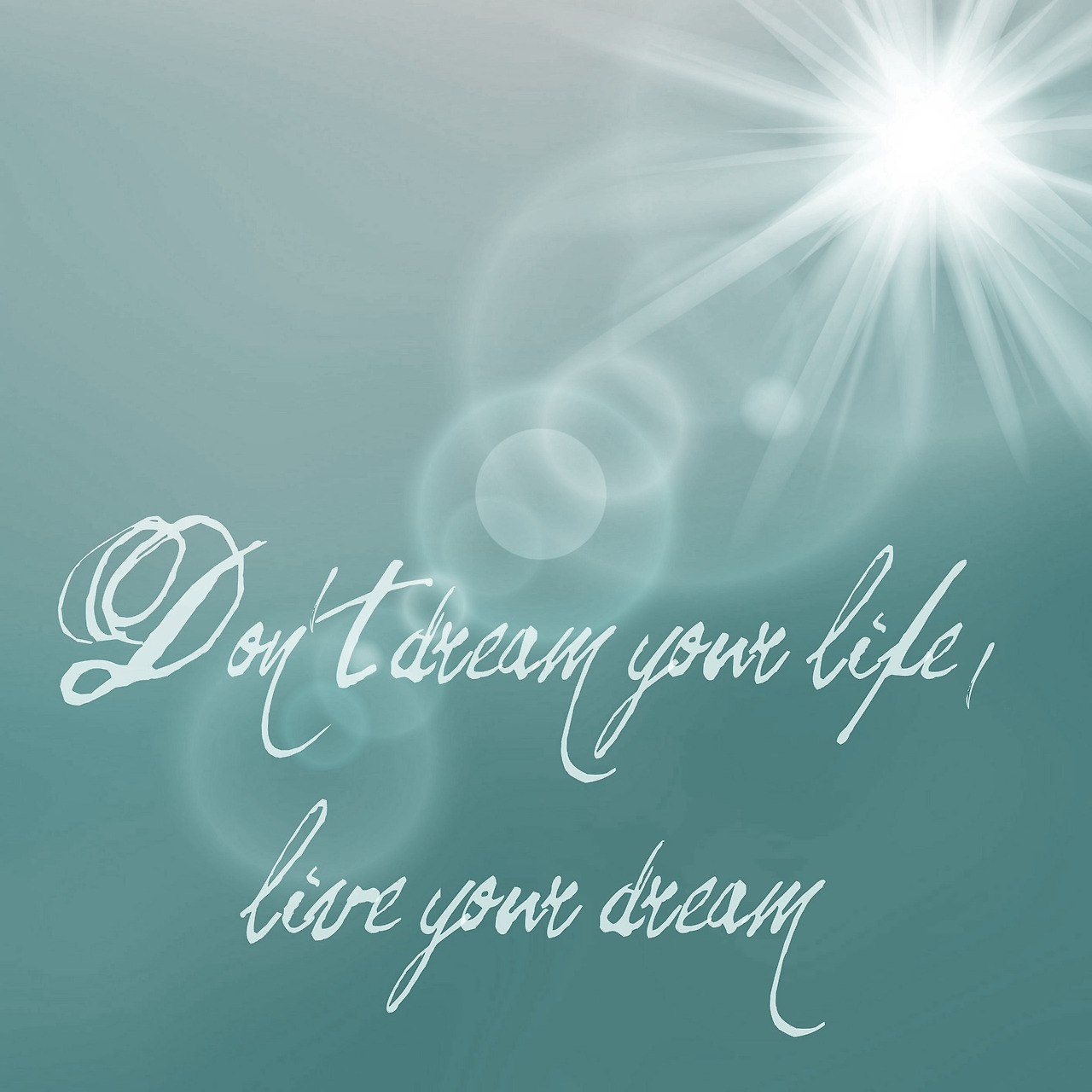 dreams-not-your-life-881080_1920.jpg