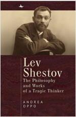 Lev Shestov-The Philosophy and Works of a Tragic Thinker.jpg