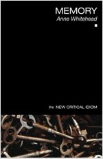 Memory_Anne Whitehead__Routledge_2008.jpg