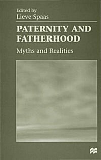 Paternity and Fatherhood - Myths and Realities_Lieve Spaas (엮은이) Palgrave Macmillan 1998.jpg