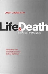Life and Death in Psychoanalysis_Johns Hopkins Univ Pr_1976.jpg