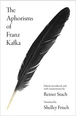 The Aphorisms of Franz Kafka_Reiner Stach.jpg