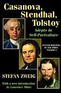 Casanova, Stendhal, Tolstoy-Adepts in Self-Portraiture Volume 3.jpg