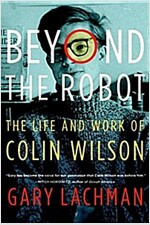 Beyond_the_Robot-The_Life_and_Work_of_Colin_Wilson_2016.jpg
