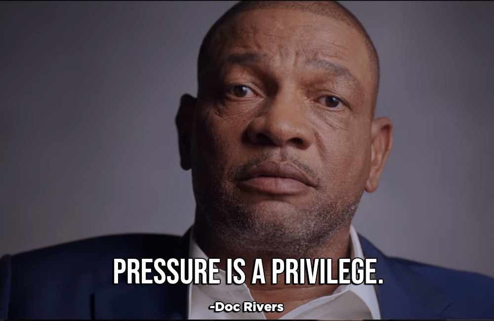 Doc-Rivers-quotes-netflix-coach-playbook-pressure-is-a-privilege.jpg