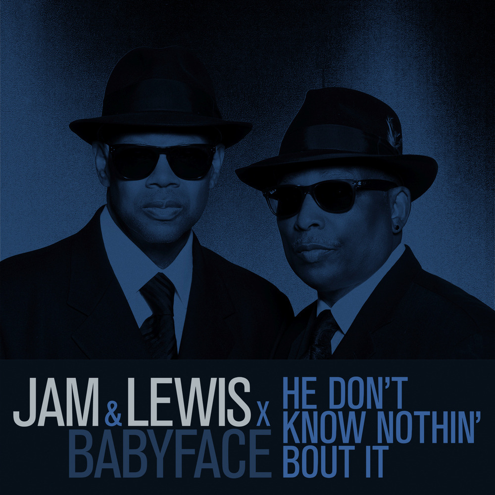Jam and Lewis - He Don't Know Nothin' Bout It 커버.jpg