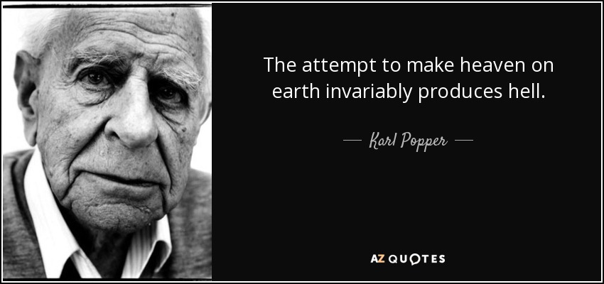 quote-the-attempt-to-make-heaven-on-earth-invariably-produces-hell-karl-popp.jpg