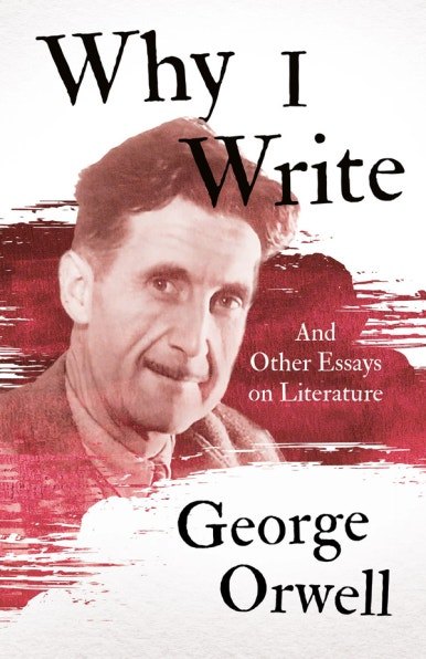 why-i-write-orwell-9781528719216-cover.jpg