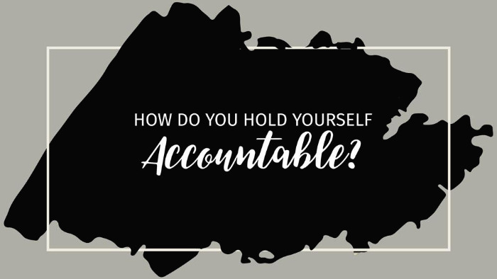 howdoyourholdyourselfaccountable.jpg