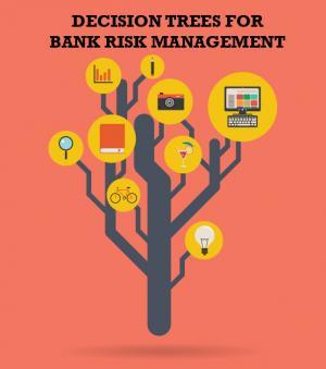 Decision Tree for Bank Risk Management.jpg