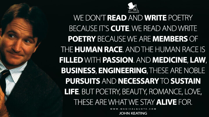 We-dont-read-and-write-poetry-because-its-cute.-We-read-and-write-poetry-because-we-are-members-of-the-human-race.jpg