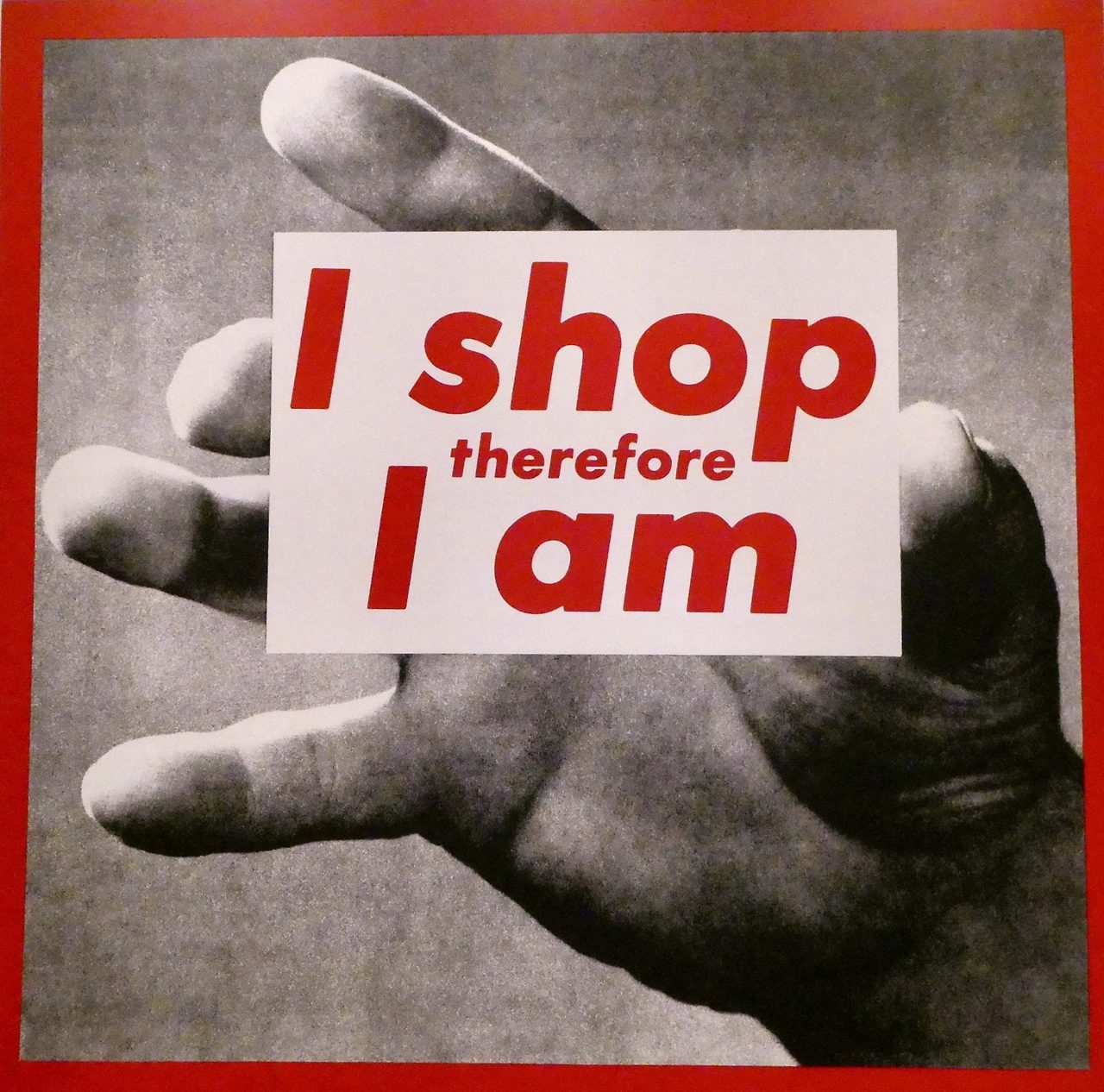 Barbara-Kruger-–-I-shop-therefore-I-am-1987-screenprint-on-vinyl-125-x-125-cm-2048x2026.jpg