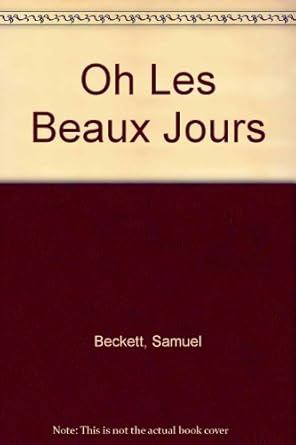 Samuel Beckett, Oh les beaux jours 1.jpg