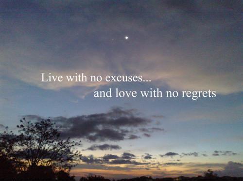 live-with-no-excuses-and-love-with-no-regrets-quote-1.jpg
